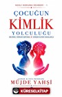 Çocuğun Kimlik Yolculuğu