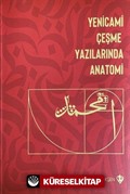 Yenicami Çeşme Yazılarında Anatomi