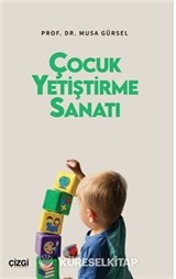 Çocuk Yetiştirme Sanatı