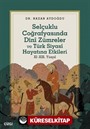 Selçuklu Coğrafyasında Dinî Zümreler ve Türk Siyasî Hayatına Etkileri XIXIII. Yüzyıl