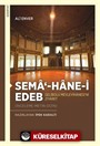 Sema'-hane-i Edeb Gelibolu Mevlevîhanesi'ni Ziyaret (İnceleme-Metin-Dizin)