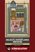 Türkiye Kütüphanelerindeki Delailü'l-Hayratlarda Minyatür