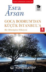 Goca Bodrum'dan Küçük İstanbul'a