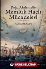 Doğu Akdeniz'de Memlük Haçlı Mücadelesi