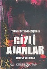 Tarihin Seyrini Değiştiren Gizli Ajanlar