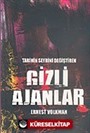 Tarihin Seyrini Değiştiren Gizli Ajanlar