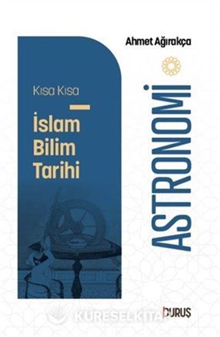 Kısa Kısa İslam Bilim Tarihi Astronomi