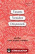 Yaşamı Yeniden Düşünmek
