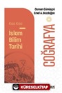 Kısa Kısa İslam Bilim Tarihi Coğrafya