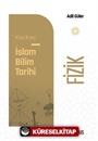 Kısa Kısa İslam Bilim Tarihi Fizik