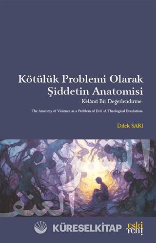 Kötülük Problemi Olarak Şiddetin Anatomisi
