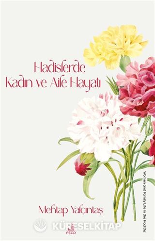 Hadislerde Kadın ve Aile Hayatı