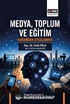 Medya, Toplum ve Eğitim: Kuramdan Uygulamaya