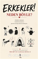Erkekler Neden Böyle?
