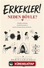 Erkekler Neden Böyle?