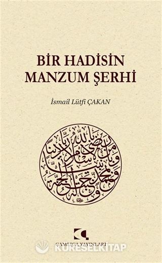 Bir Hadisin Manzum Şerhi