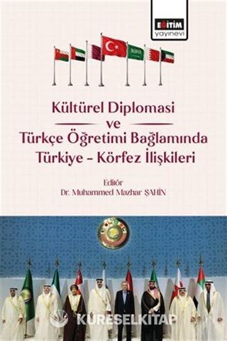 Kültürel Diplomasi ve Türkçe Öğretimi Bağlamında Türkiye Körfez İlişkileri