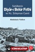 Sahabenin Diyar-ı Bekir Fethi ve Hz. Süleyman Camii
