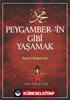 Peygamber'in (s.a.v) Gibi Yaşamak