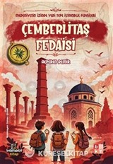 Medeniyetin İzinde Yedi Tepe İstanbul Fedaileri / Çemberlitaş Fedaisi
