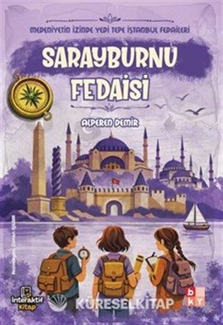 Medeniyetin İzinde Yedi Tepe İstanbul Fedaileri / Sarayburnu Fedaisi