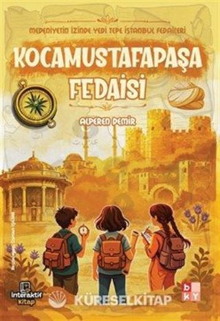 Medeniyetin İzinde Yedi Tepe İstanbul Fedaileri / Kocamustafapaşa Fedaisi