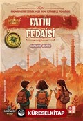 Medeniyetin İzinde Yedi Tepe İstanbul Fedaileri / Fatih Fedaisi