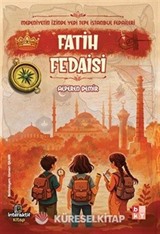 Medeniyetin İzinde Yedi Tepe İstanbul Fedaileri / Fatih Fedaisi