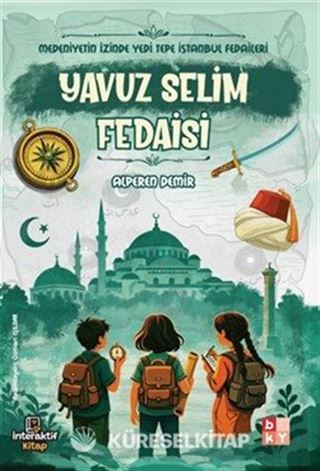Medeniyetin İzinde Yedi Tepe İstanbul Fedaileri / Yavuz Selim Fedaisi
