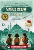 Medeniyetin İzinde Yedi Tepe İstanbul Fedaileri / Yavuz Selim Fedaisi
