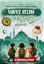 Medeniyetin İzinde Yedi Tepe İstanbul Fedaileri / Yavuz Selim Fedaisi