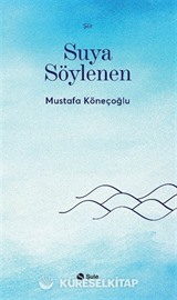 Suya Söylenen