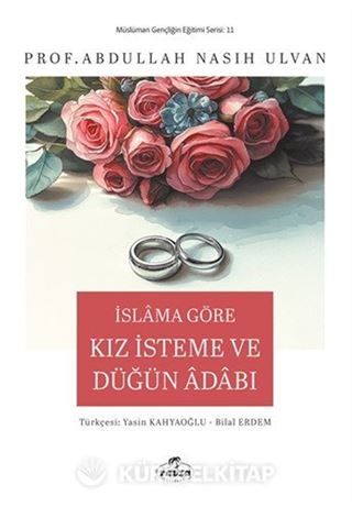 İslam'a Göre Kız İsteme ve Düğün Adabı