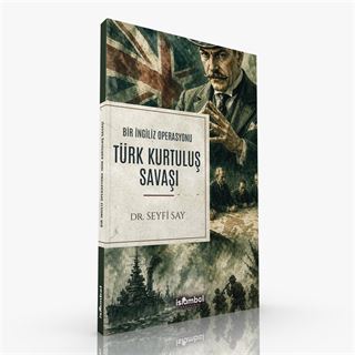 Bir İngiliz Operasyonu Türk Kurtuluş Savaşı