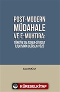 Post-Modern Müdahale ve E-Muhtıra: Türkiye'de Asker-Siyaset İlişkisinin Değişen Yüzü