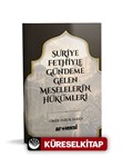 Suriye Fethiyle Gündeme Gelen Meselelerin Hükümleri