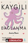 Kaygılı Bağlanma