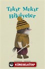 Tıkır Mıkır Hikayeler