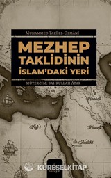 Mezhep Taklidinin İslam'daki Yeri
