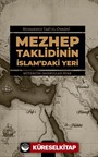 Mezhep Taklidinin İslam'daki Yeri