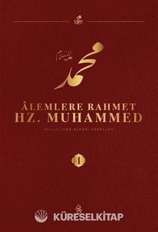 Alemlere Rahmet Hz. Muhammed (s.a.v.) 4