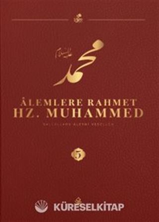 Alemlere Rahmet Hz. Muhammed (s.a.v.) 5