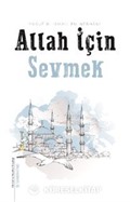 Allah İçin Sevmek