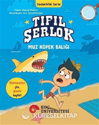 Tıfıl Şerlok / Muz Köpek Balığı Dedektiflik Serisi
