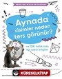 Aynada Cisimler Neden Ters Görünür? Ve Işık Hakkında İlgi Çekici Bilgiler / Meraklı Genç Okurlar İçin Fen Bilimleri