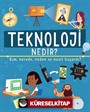 Teknoloji Nedir? Kim, Nerede, Neden ve Nasıl Başardı?