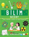 Bilim Nedir? Kim, Nerede, Neden ve Nasıl Başardı?