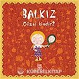 Balkız Soruyor: Güzel Kimdir?