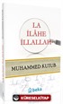 La İlahe İllallah Ciltli)