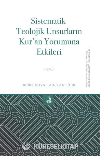 Sistematik Teolojik Unsurların Kur'an Yorumuna Etkileri